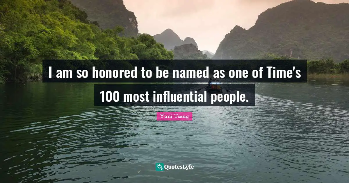 I am so honored to be named as one of Time's 100 most influential people.