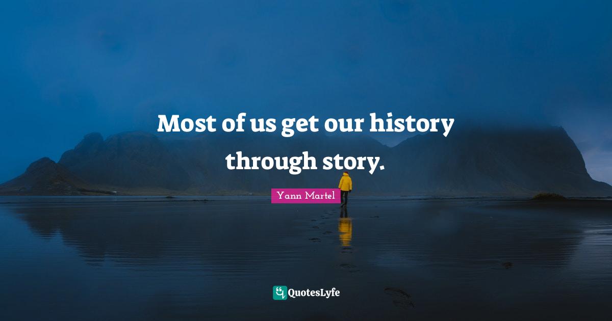 Most of us get our history through story.