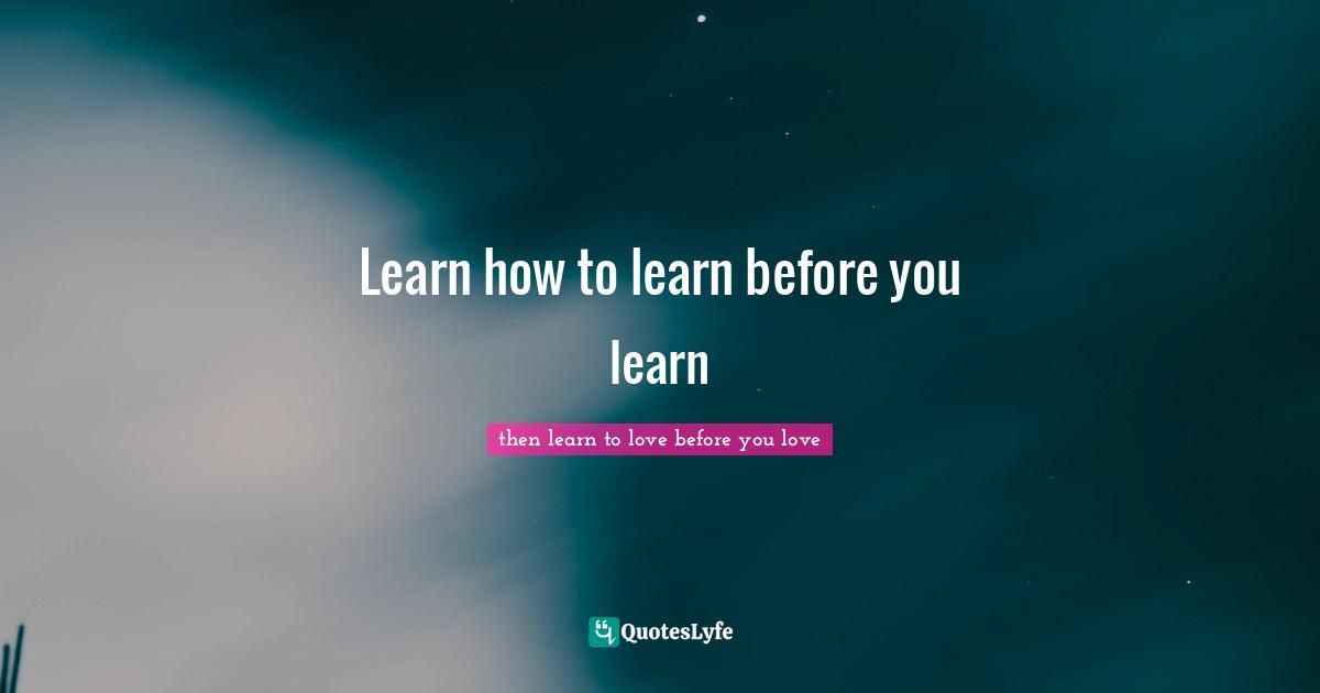 Learn how to learn before you learn