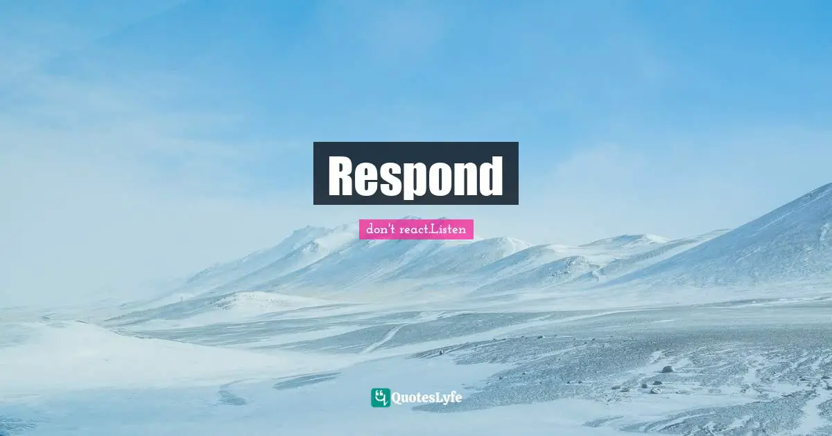Respond
