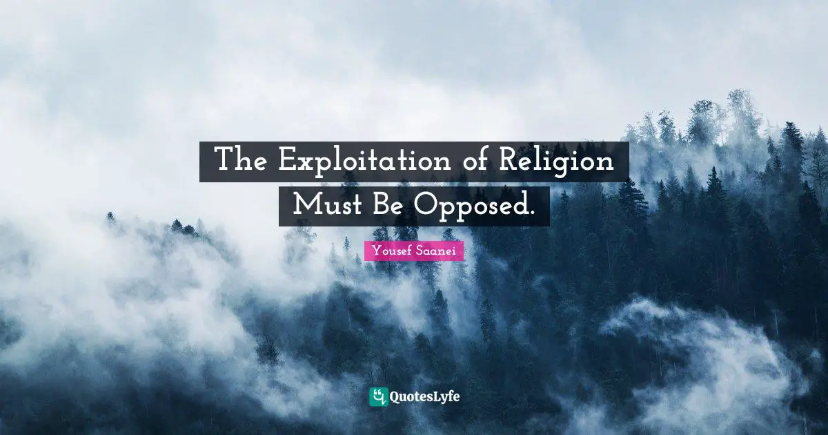 The Exploitation of Religion Must Be Opposed.