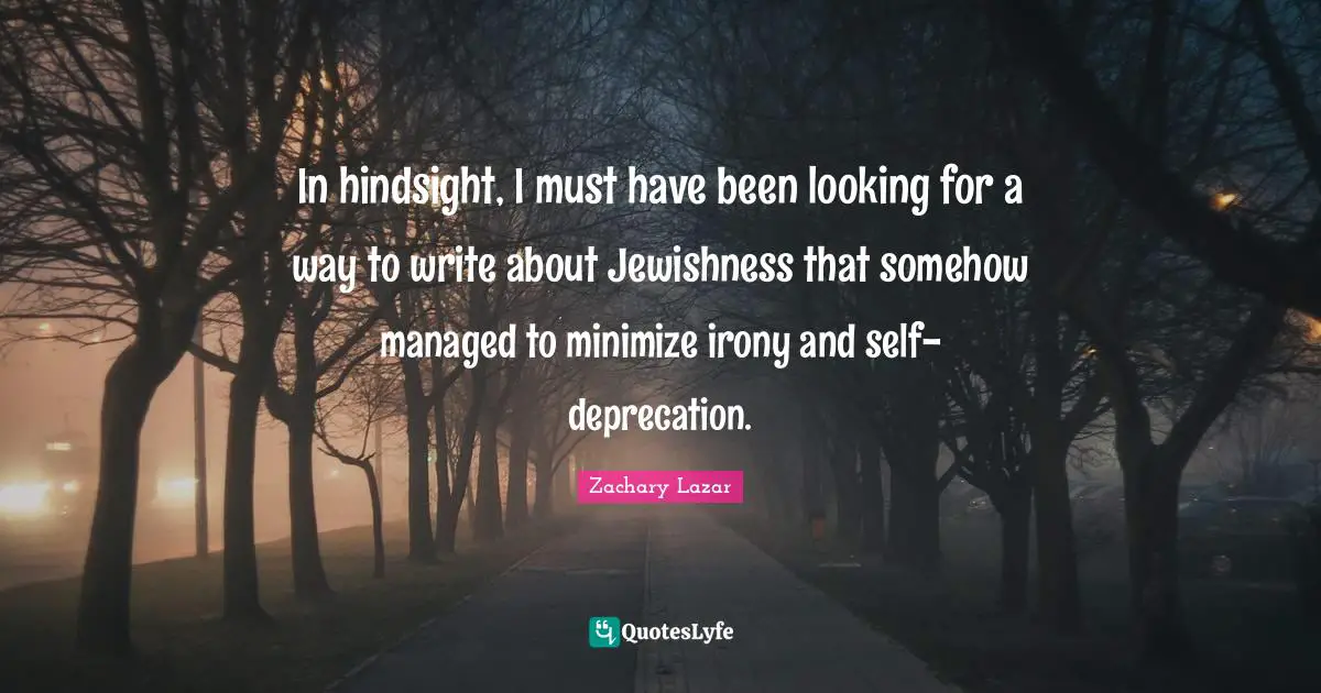 In hindsight, I must have been looking for a way to write about Jewishness that somehow managed to minimize irony and self-deprecation.