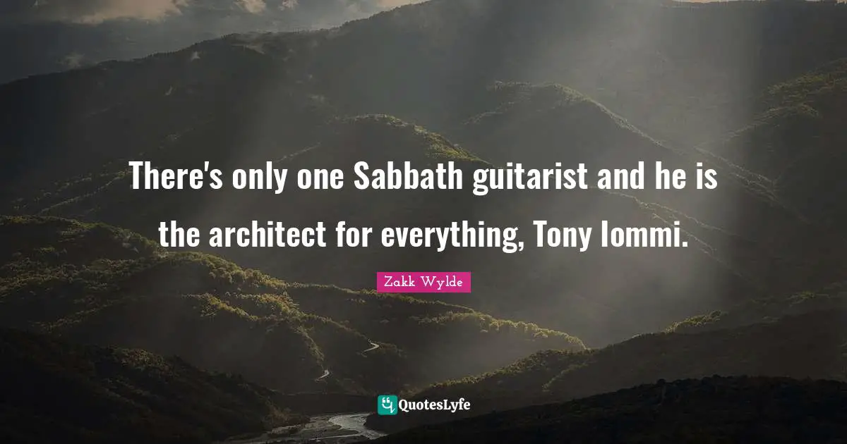There's only one Sabbath guitarist and he is the architect for everything, Tony Iommi.