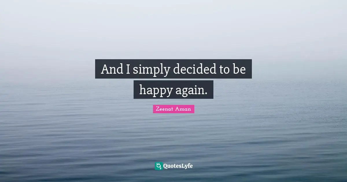 Zeenat Aman Quotes: And I simply decided to be happy again.