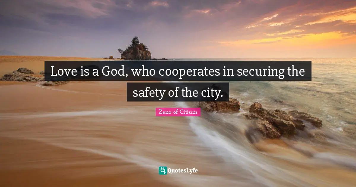 Love is a God, who cooperates in securing the safety of the city.