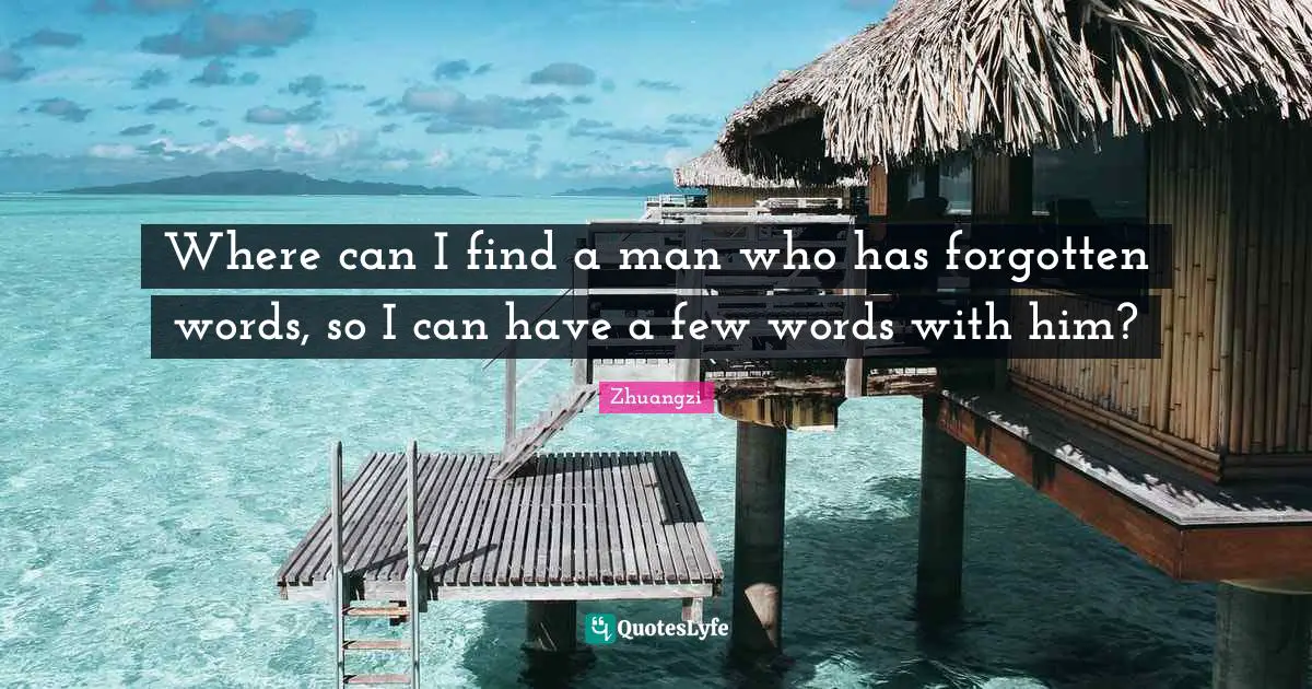 Where can I find a man who has forgotten words, so I can have a few words with him?