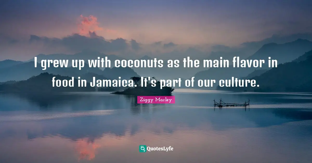 I grew up with coconuts as the main flavor in food in Jamaica. It's part of our culture.