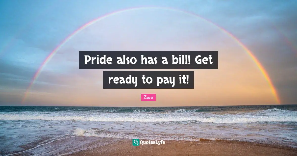 Pride also has a bill! Get ready to pay it!