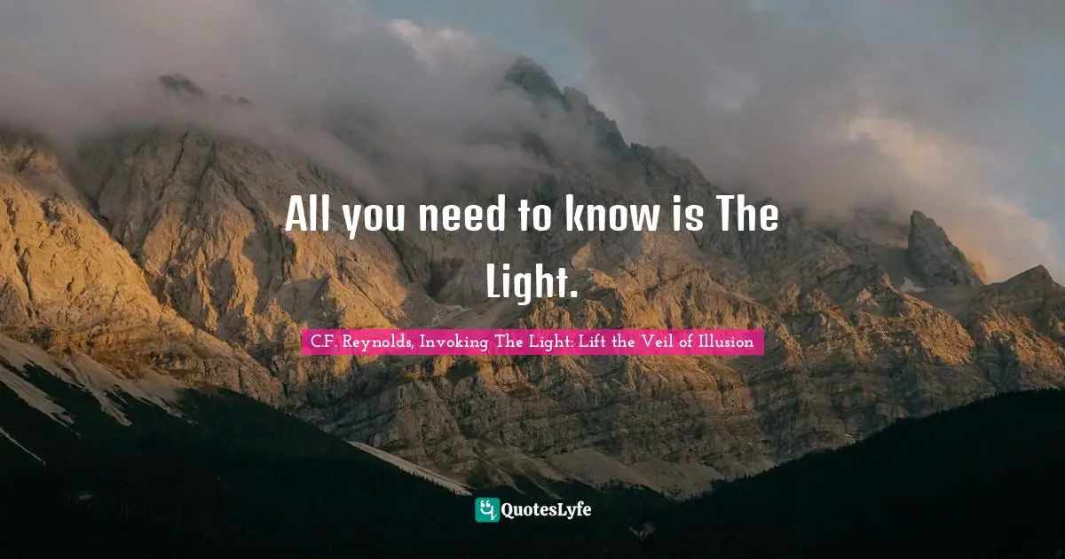 All you need to know is The Light.