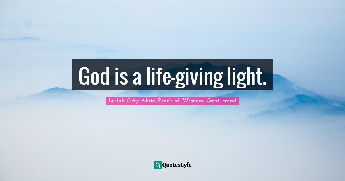 God is a life-giving light.