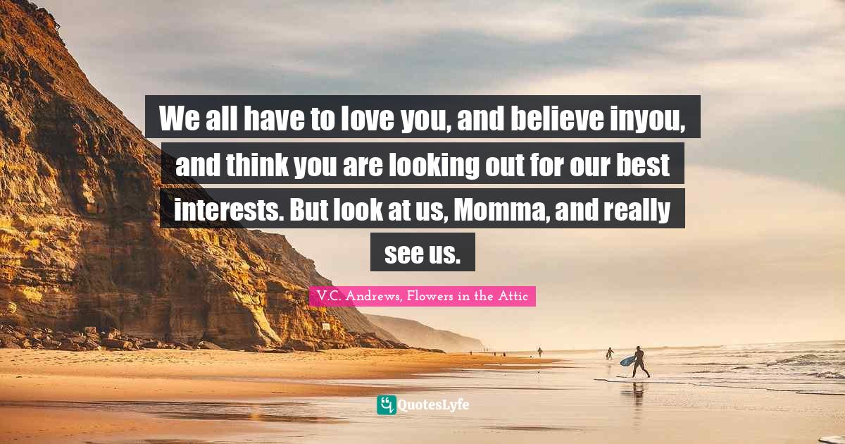 Best V.C. Andrews, Flowers in the Attic Quotes with images to share and