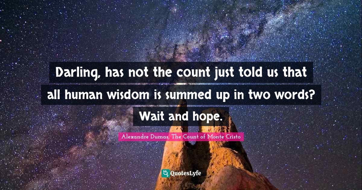 Quote From The Count Of Monte Cristo / The Count Of Monte Cristo Quote