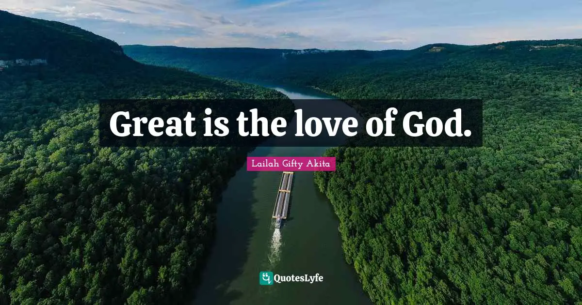 Great is the love of God.