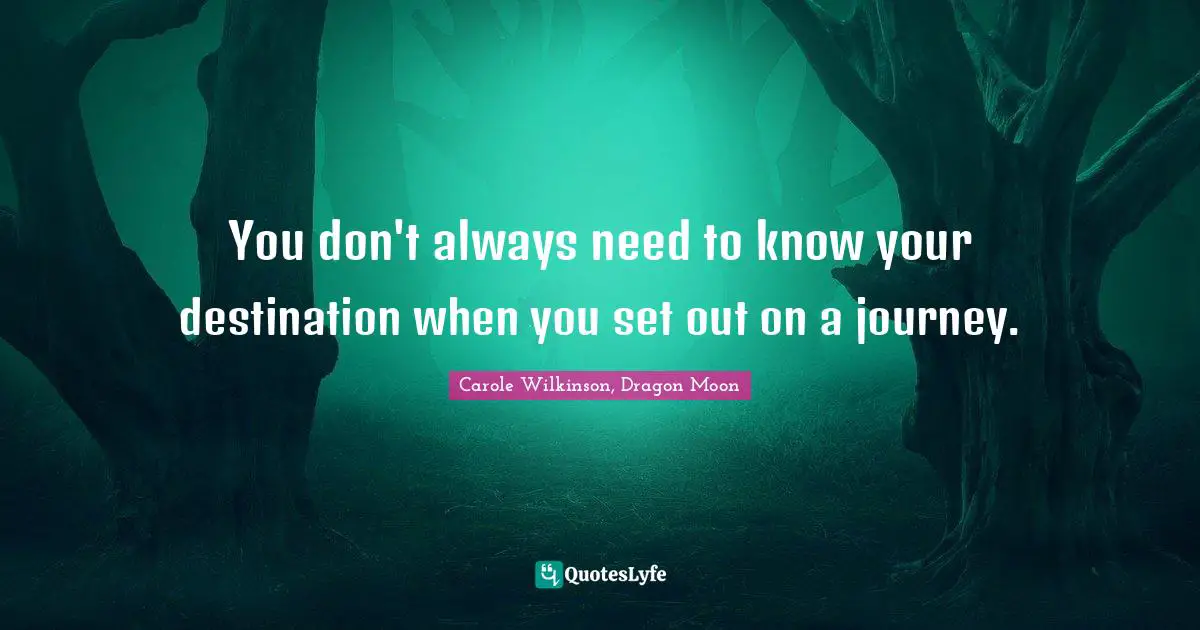 G-Dragon Quotes: "You don't always need to know your destination when you set out on a journey."