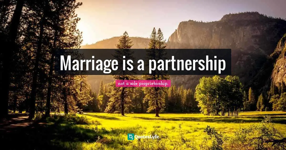 Marriage is a partnership