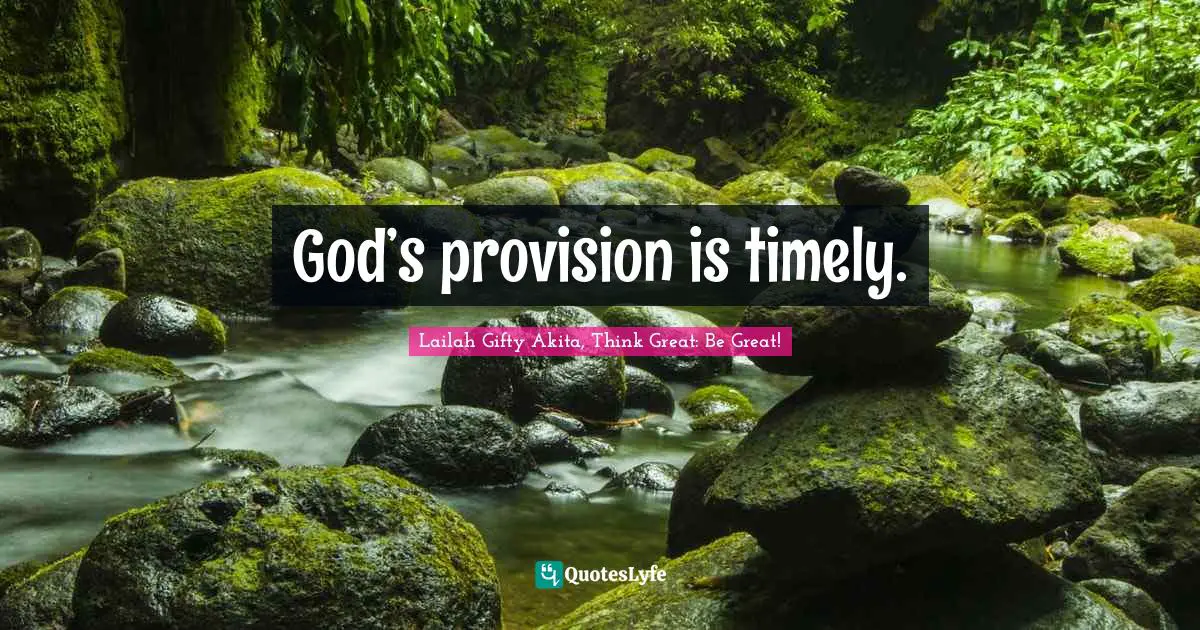 God’s provision is timely.