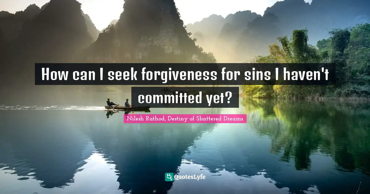 How can I seek forgiveness for sins I haven't committed yet?