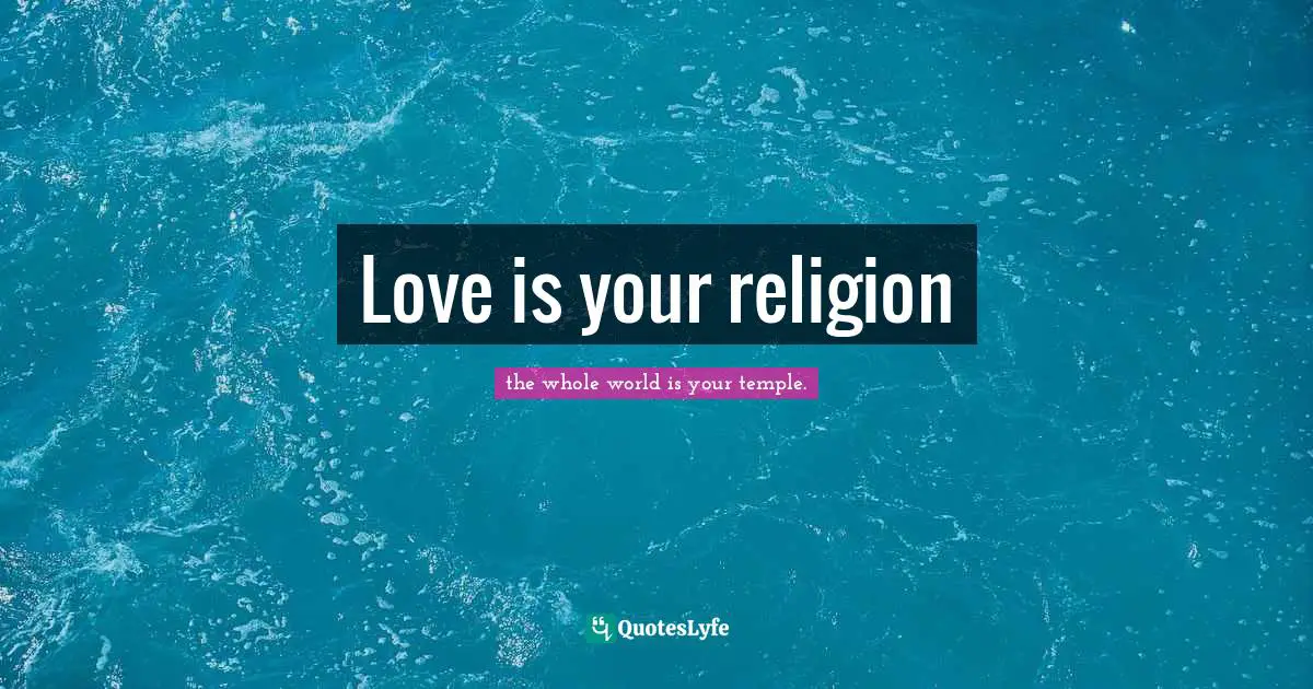 Love is your religion