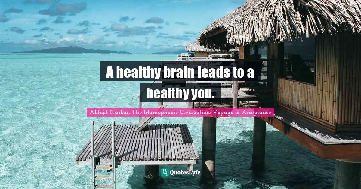A healthy brain leads to a healthy you.