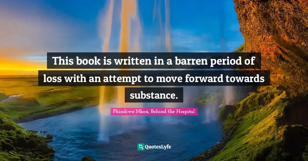 This book is written in a barren period of loss with an attempt to move forward towards substance.