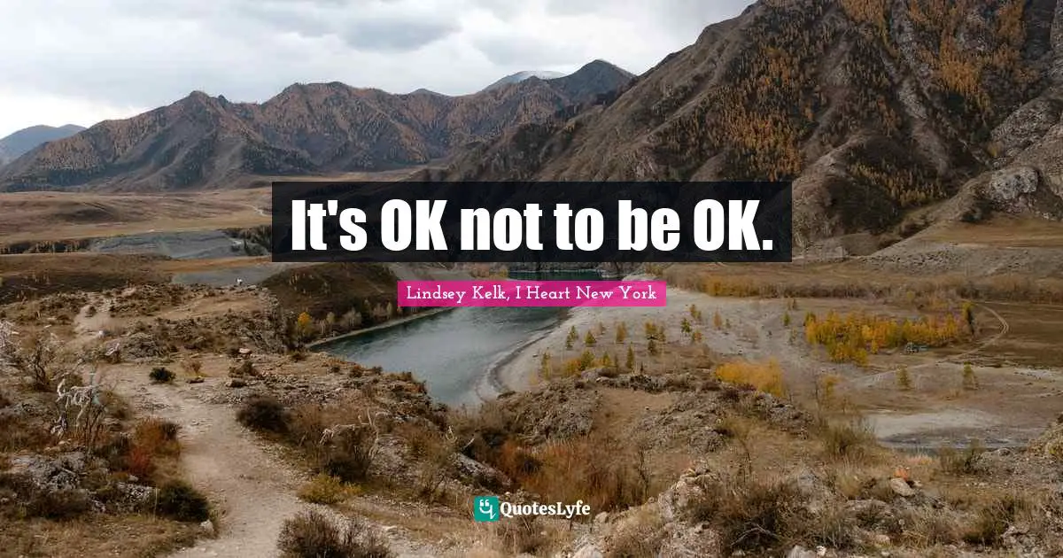 It's OK not to be OK.