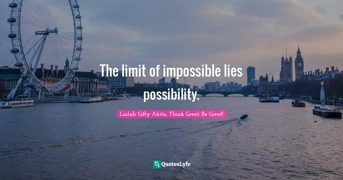 The limit of impossible lies possibility.