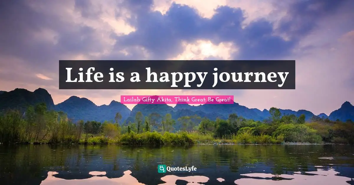 Life is a happy journey