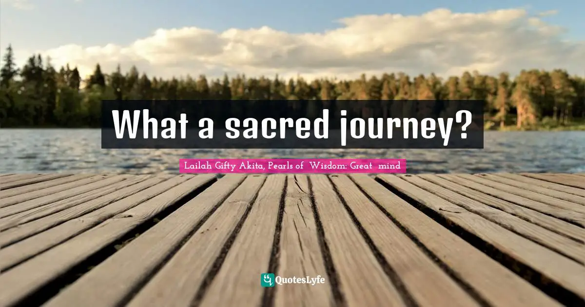 What a sacred journey?