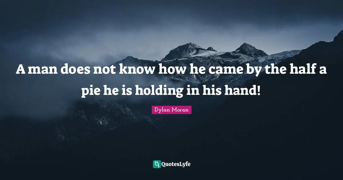 A man does not know how he came by the half a pie he is holding in his hand!