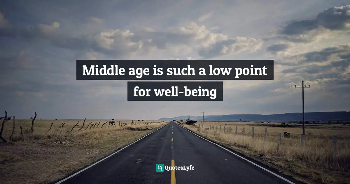 Middle age is such a low point for well-being
