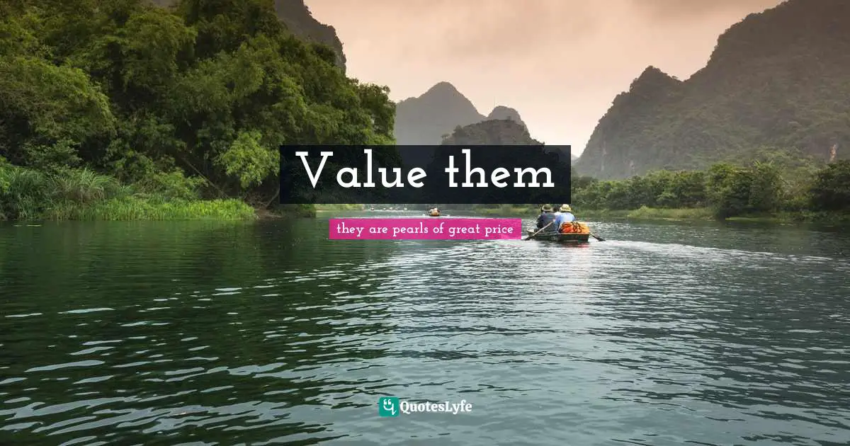 Value them