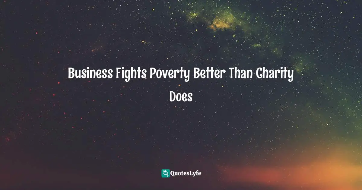 Business Fights Poverty Better Than Charity Does