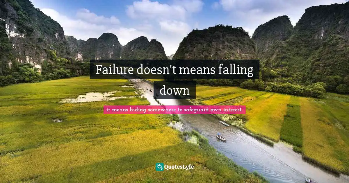 Failure doesn't means falling down