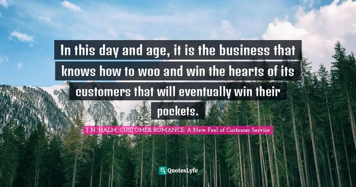 In this day and age, it is the business that knows how to woo and win the hearts of its customers that will eventually win their pockets.