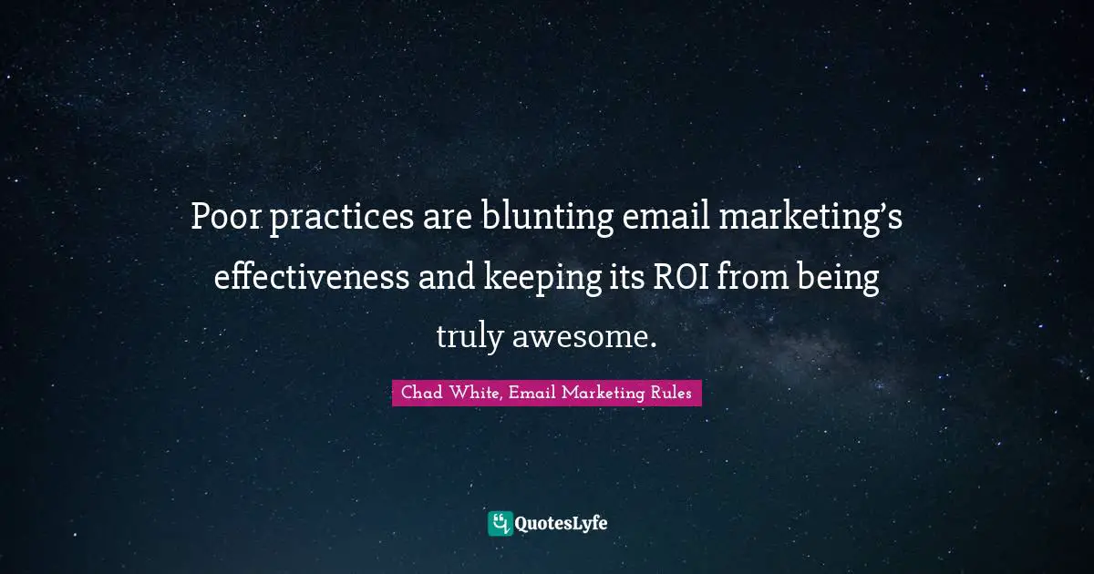 Poor practices are blunting email marketing’s effectiveness and keeping its ROI from being truly awesome.