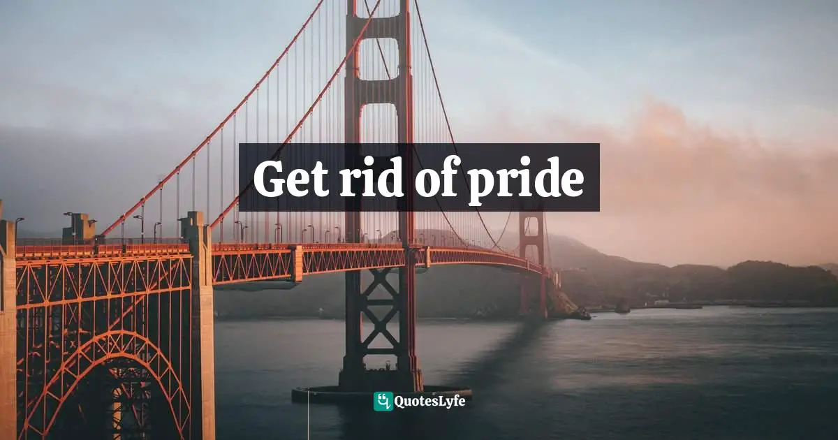 Get rid of pride