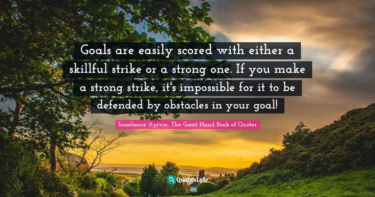Goals are easily scored with either a skillful strike or a strong one. If you make a strong strike, it's impossible for it to be defended by obstacles in your goal!