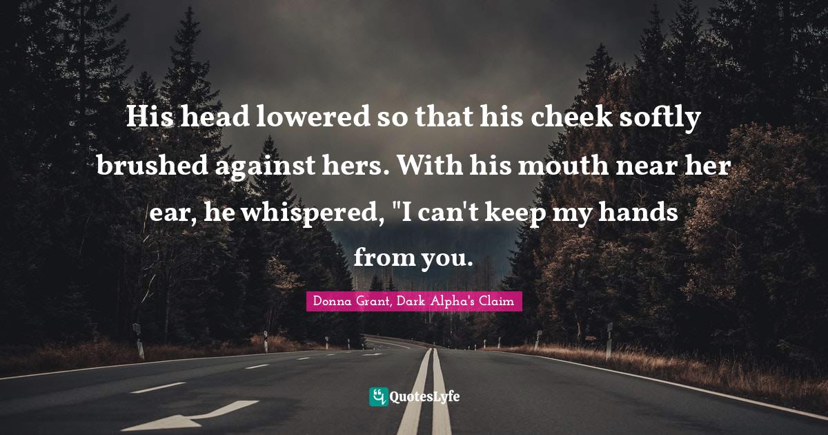 Best Donna Grant, Dark Alpha's Claim Quotes with images to share and