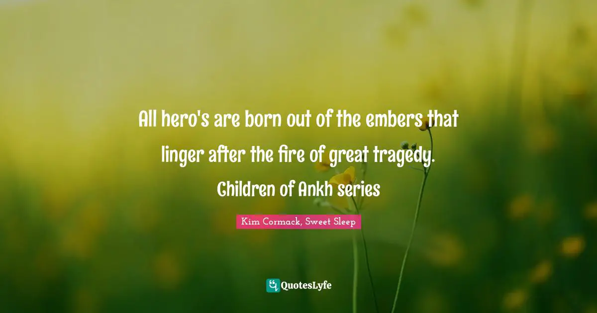 All hero's are born out of the embers that linger after the fire of great tragedy. Children of Ankh series