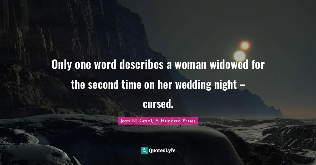 Only one word describes a woman widowed for the second time on her wedding night – cursed.