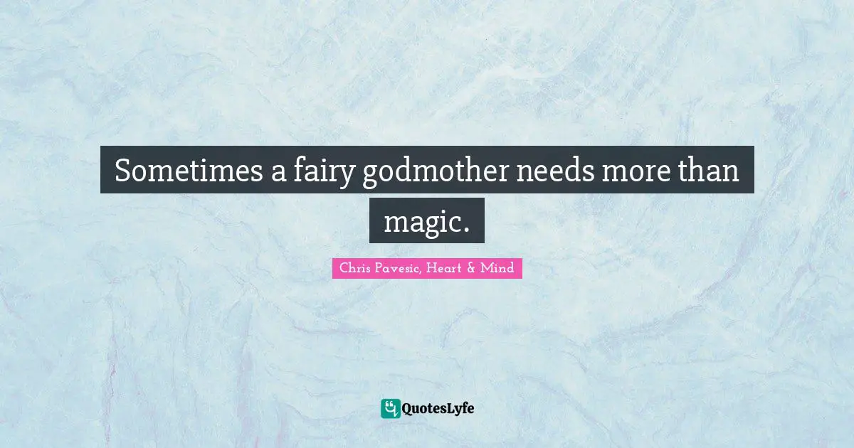 Sometimes a fairy godmother needs more than magic.
