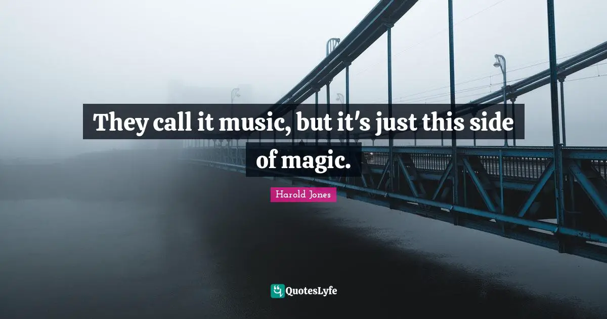 They call it music, but it's just this side of magic.