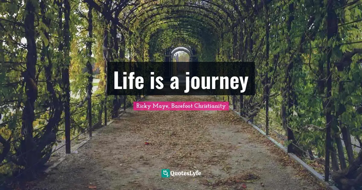 Life is a journey