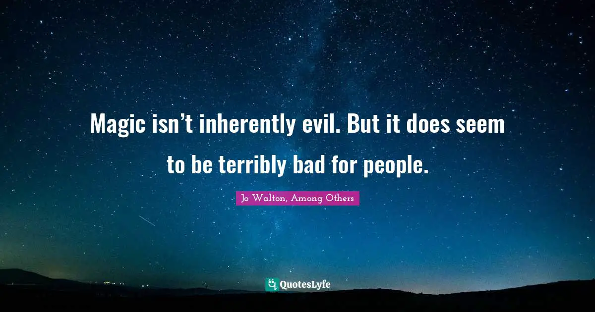 Magic isn’t inherently evil. But it does seem to be terribly bad for people.