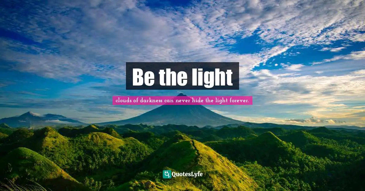 Be the light