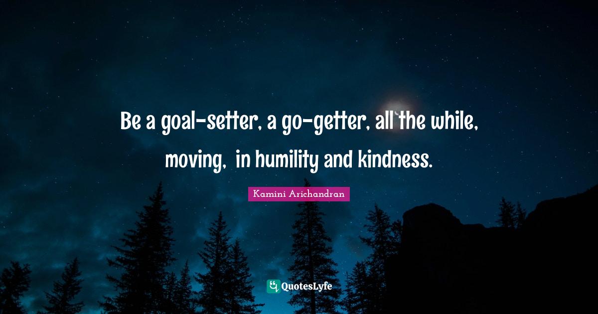 Best Go Getter Quotes with images to share and download for free at