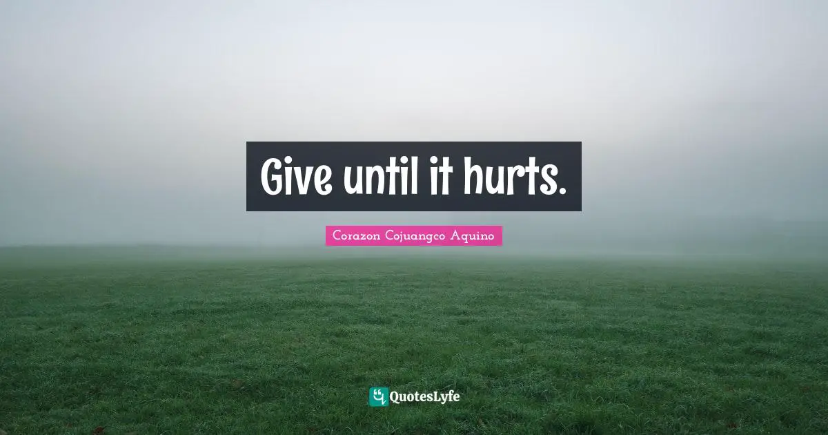 Give until it hurts.