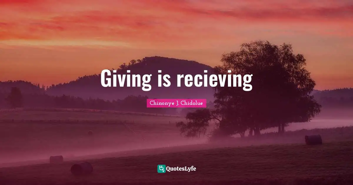 Giving is recieving