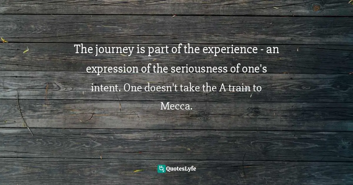 The journey is part of the experience - an expression of the seriousness of one's intent. One doesn't take the A train to Mecca.