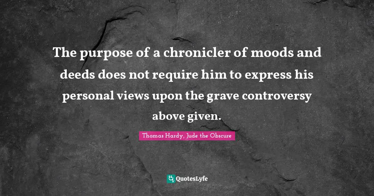 The purpose of a chronicler of moods and deeds does not require him to express his personal views upon the grave controversy above given.